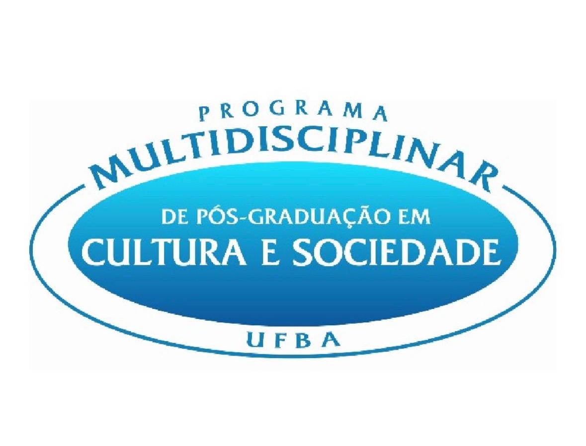 Programa Multidisciplinar de Pós-Graduação em Cultura e Sociedade – UFBA